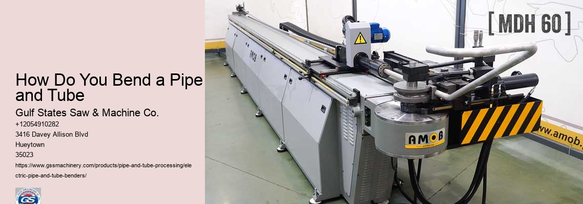 How Do You Bend a Pipe and Tube