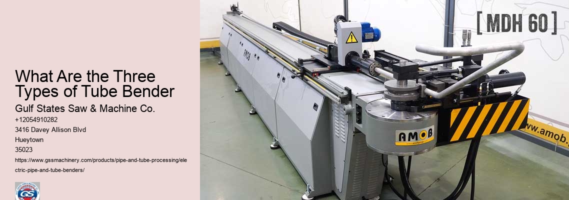 What Are the Three Types of Tube Bender