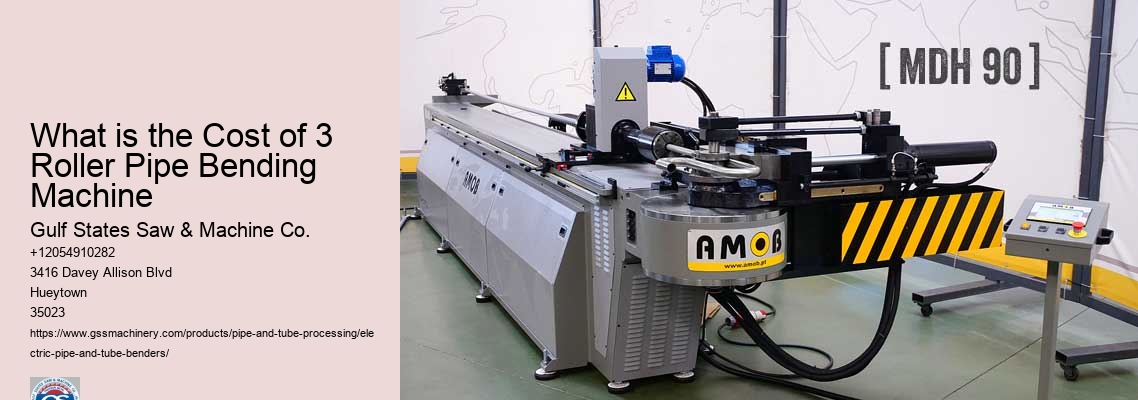 What is the Cost of 3 Roller Pipe Bending Machine